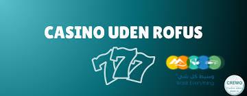 Dansk Casino Uden Rufus Spil Frihed for Alle