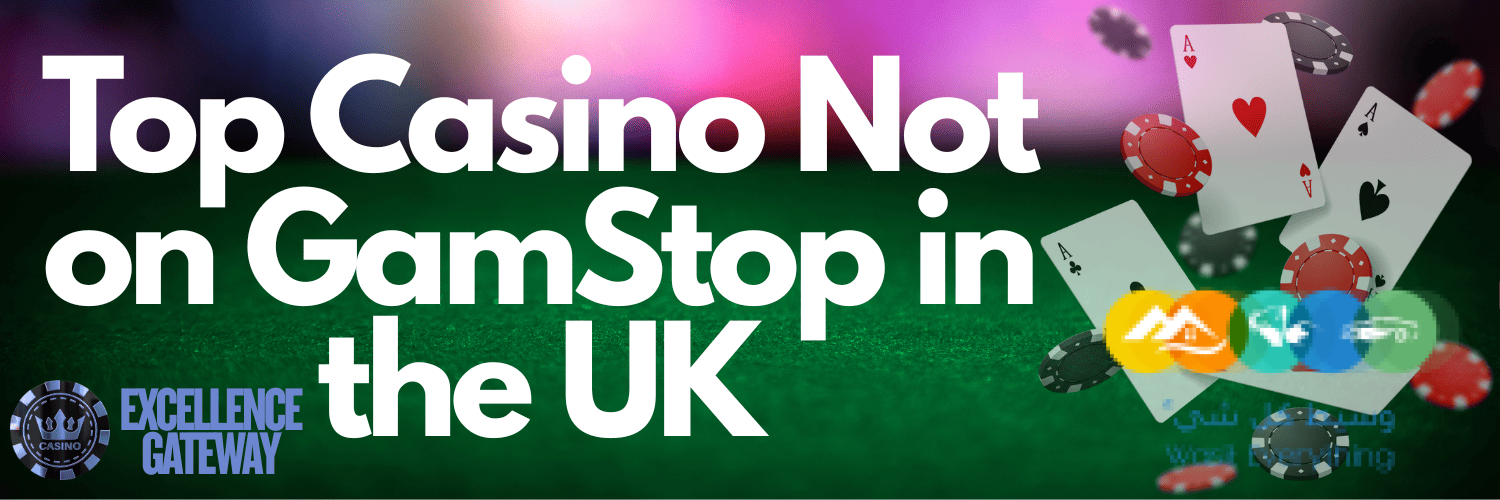 Exploring Casinos Not Registered on GamStop