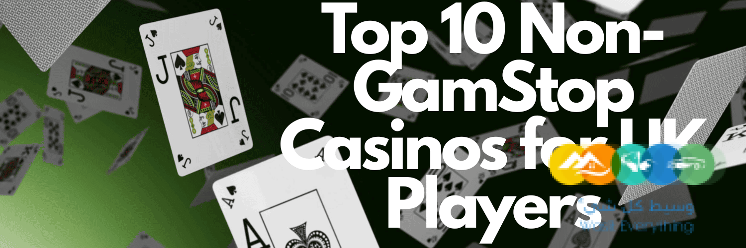 Exploring Casinos Not Regulated by GamStop -1806297716